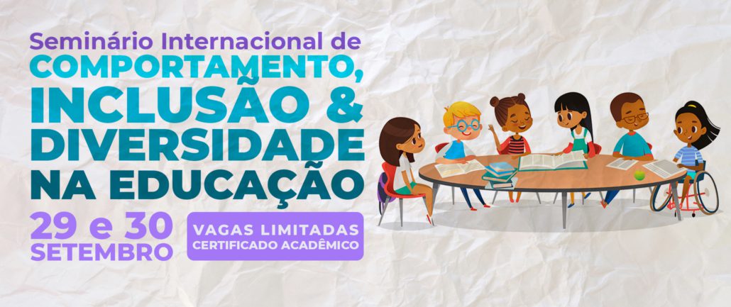 Inclusão E Diversidade Na Educação é Tema De Seminário Internacional Do ...